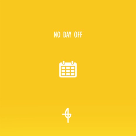 No Day Off | Boomplay Music