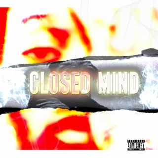 CLOSED MIND lyrics | Boomplay Music