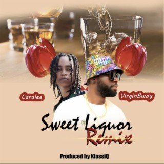 Sweet Liquor (Remix) ft. Caralee lyrics | Boomplay Music