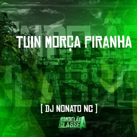 Tuin Morça Piranha | Boomplay Music