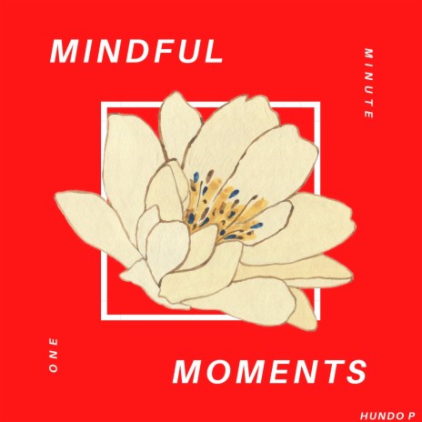 Mindful Moments Guided Meditation (One Minute) | Boomplay Music