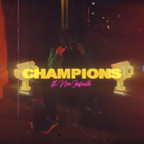 Champions ft. NexInfinite | Boomplay Music