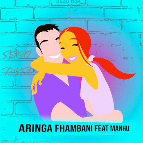 Aringa Fhambani ft. Manhu