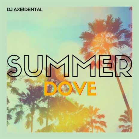 Summer Dove | Boomplay Music