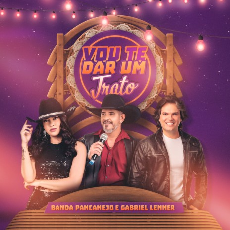 Vou Te Dar um Trato ft. Gabriel Lener | Boomplay Music