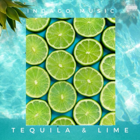 Tequila & Lime | Boomplay Music