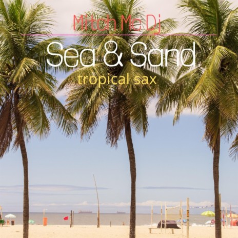 Sea & Sand | Boomplay Music