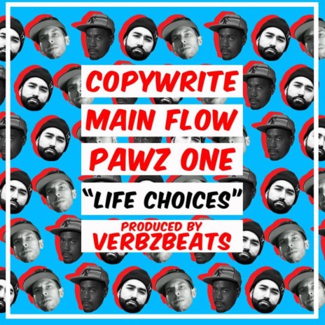 Life Choices (feat. Copywrite, Main Flow & Pawz One) | Boomplay Music