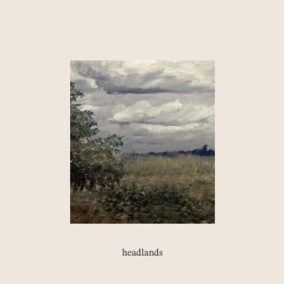 Headlands lyrics | Boomplay Music