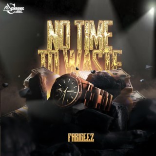 No Time To Waste lyrics | Boomplay Music