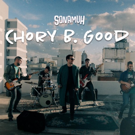 Chory B. Good | Boomplay Music