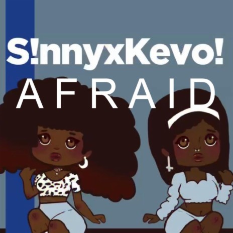 AFRAID ft. SiNNY | Boomplay Music