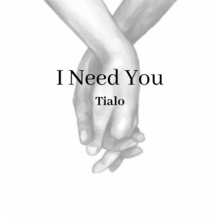 I Need You