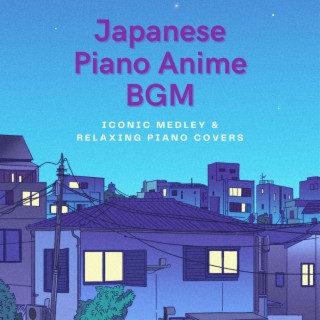 Japanese Piano Anime BGM: Iconic Medley & Relaxing Piano Covers
