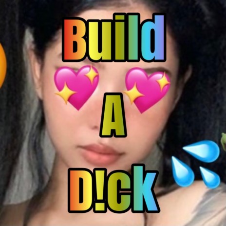 Build a D!ck