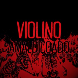 VIOLINO AMALDIÇOADO