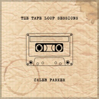 The Tape Loop Sessions