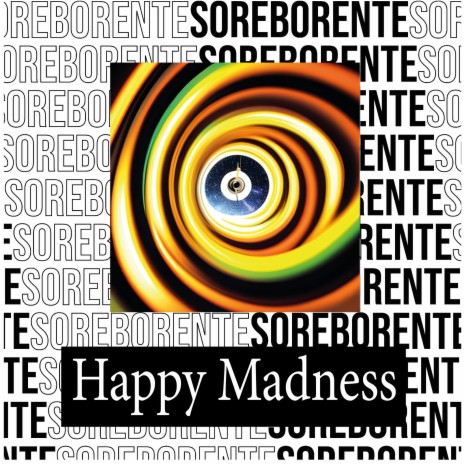 Happy Madness | Boomplay Music