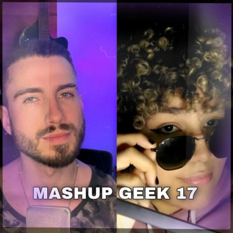 M4shup GEEK 17 ft. Anny | Boomplay Music