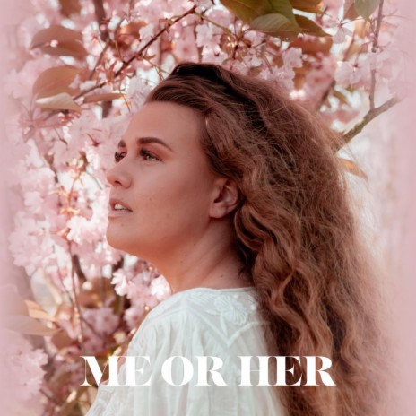 Me or Her | Boomplay Music