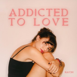 Addicted to love