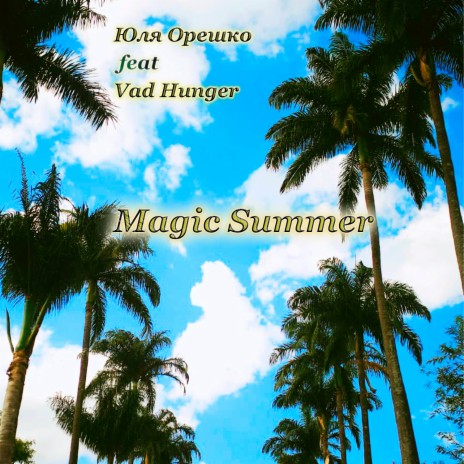 Magic Summer [Vocal Mix] ft. Vad Hunger | Boomplay Music