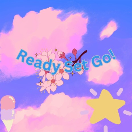 Ready Set Go | Boomplay Music