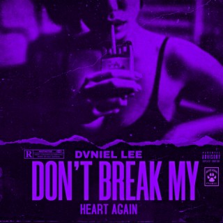 Don't Break My Heart Again