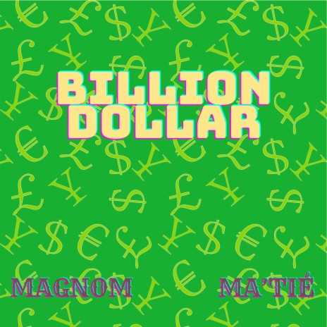 Billion Dollar ft. Ma’tié | Boomplay Music