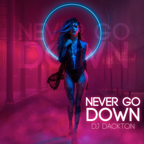 Never Go Down | Boomplay Music