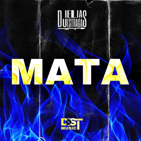 Mata ft. DJ Elias Estraga