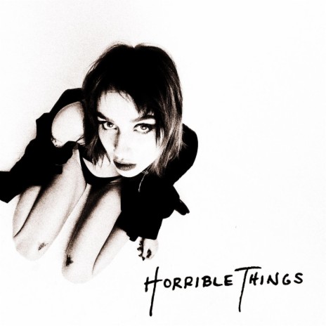 Horrible Things | Boomplay Music