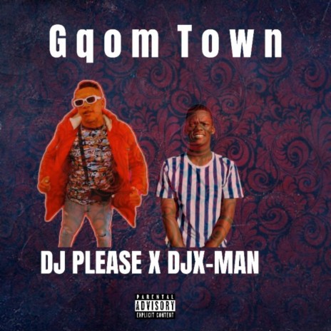 Gqom Town ft. DJ Please | Boomplay Music