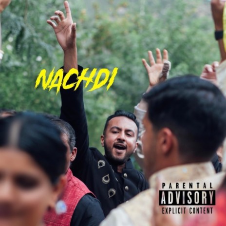 Nachdi | Boomplay Music