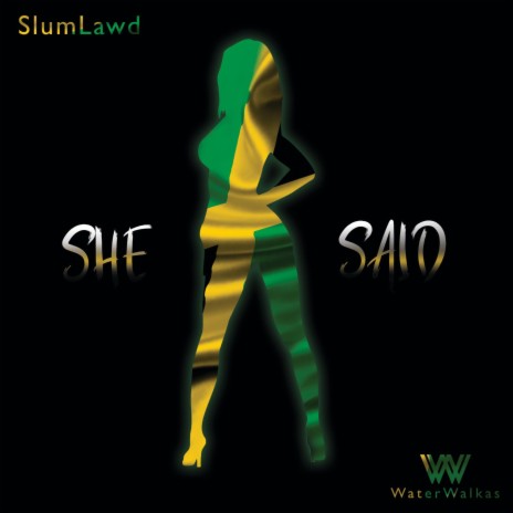 She Said (feat. Slumlawd) | Boomplay Music