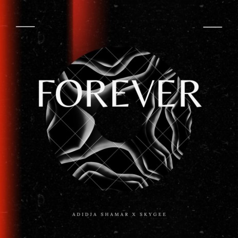 Forever (feat. SkyGee)