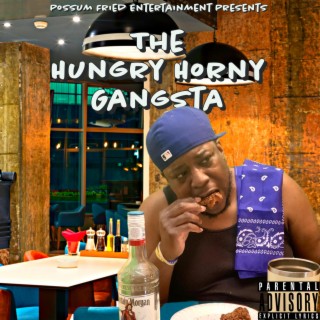 The Hungry Horny Gangsta