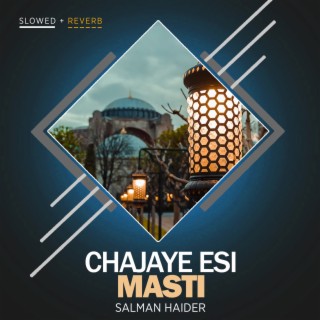 Chajaye Esi Masti Lofi