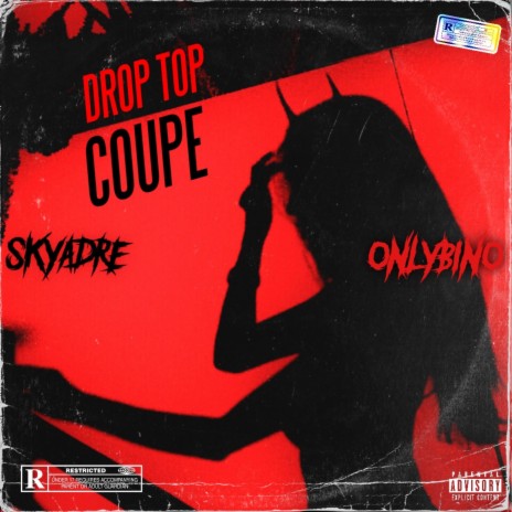 Drop Top Coupe ft. Onlybino! | Boomplay Music