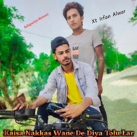 Kaisa Nakkas Wane De Diya Tolu Lar | Boomplay Music