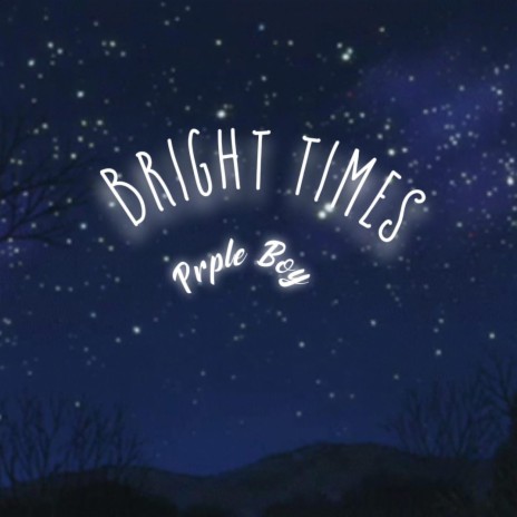 Bright Times | Boomplay Music