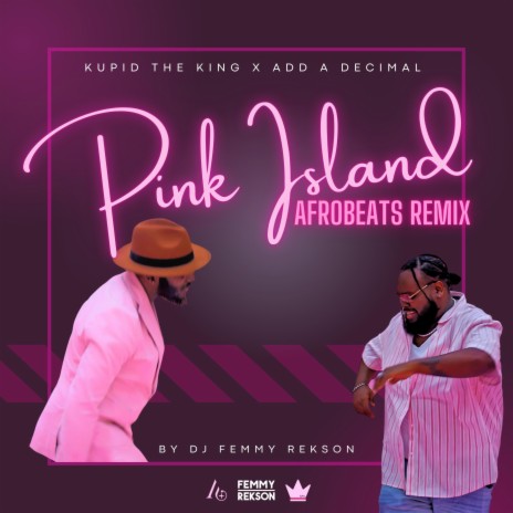 Pink Island (Femmy Rekson Remix Afrobeats mix) ft. Add A Decimal & Femmy Rekson | Boomplay Music