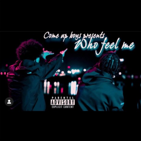 Who feel me | Boomplay Music