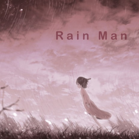 Rain Man | Boomplay Music