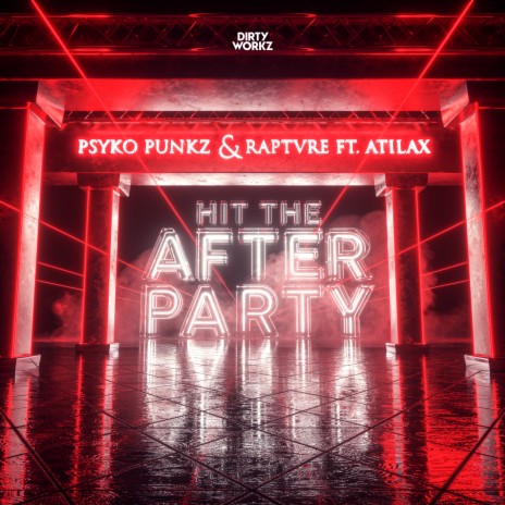 Hit The Afterparty ft. RAPTVRE & Atilax | Boomplay Music