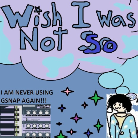 Wish I Was Not So | Boomplay Music