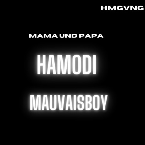 Mama und papa ft. Hamodi & Mauvaisboy