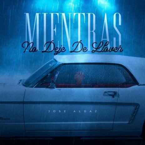 Mientras No Deje De Llover | Boomplay Music