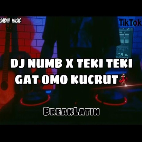 DJ NUMB X TEKI TEKI GAT BREAK LATIN (Resam Remix) ft. Resam | Boomplay Music