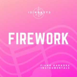 Firework (Piano Karaoke Instrumentals)